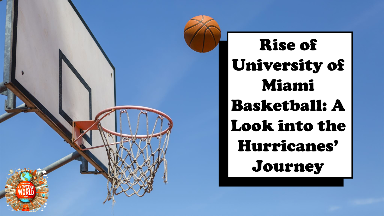 Rise of University of Miami Basketball: A Look into the Hurricanes’ Journey